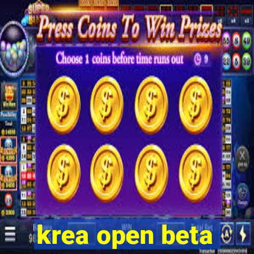 krea open beta